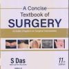 A CONCISE TEXTBOOK OF SURGERY | S. DAS | Self Published