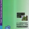 A LABORATORY MANUAL FOR PHARMACOGNOSY (DIPLOMA IN PHARMACY 1ST YEAR) | BRILLIANT PUBLICATION