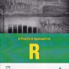 A PRACTICAL APPROACH TO R | RAJENDRA B. PATIL HIREN DAND, RUPALI DAHAKE | Shroff Publishers and Distributors (SPD)