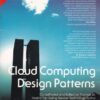 CLOUD COMPUTING DESIGN PATTERNS | THOMAS ERL, ROBERT COPE, AMIN NASERPOUR | Pearson