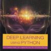 DEEP LEARNING USING PYTHON | DR. S. LOVELYN ROSE, DR. L. ASHOK KUMAR, DR. D. KARTHIKA RENUKA | Wiley