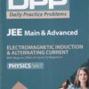 Physics Volume 7 - Electromagnetic Induction - Daily Practice Problems (DPP) for JEE Main & Advanced - NITESH BHARTI | Arihant Publications