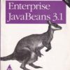 ENTERPRISE JAVABEANS 3.1 | ANDREW LEE RUBINGER, BILL BURKE | Shroff Publishers and Distributors (SPD)