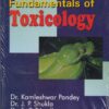 FUNDAMENTALS OF TOXICOLOGY | DR. KAMLESHWAR PANDEY, DR. J. P. SHUKLA, DR. S. P. TRIVEDI | NCBA