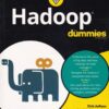 HADOOP FOR DUMMIES | DIRK DEROOS, PAUL C. ZIKOPOULOS, ROMAN B. MELNYK, BRUCE BROWN, REFEAL COSS | Wiley