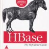 HBASE THE DEFINITIVE GUIDE | LARC GEORGE | Shroff Publishers and Distributors (SPD)