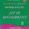 JOY OF MATHEMATICS For Class 8th - SELF HELP TO ICSE -  - Arun Deep