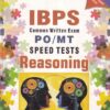 REASONING - SPEED TESTS - IBPS COMMON WRITTEN EXAM - PO / MT |  | BSC Publishing