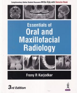 ESSENTIALS OF ORAL AND MAXILLOFACIAL RADIOLOGY | FRENY R. KARJODKAR | Jaypee
