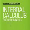 INTEGRAL CALCULUS FOR BEGINNERS - JOSEPH EDWARDS | Arihant Publications