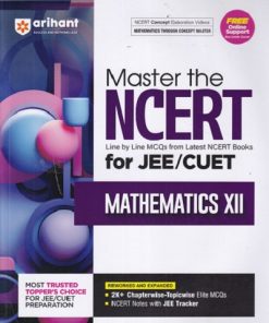 MASTER THE NCERT FOR JEE/CUET (Based On NCERT Class XII) MATHEMATICS  | Arihant Publications