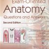 EXAM ORIENTED ANATOMY QUESTIONS AND ANSWERS VOL 2 | SHOUKAT N. KAZI | CBS