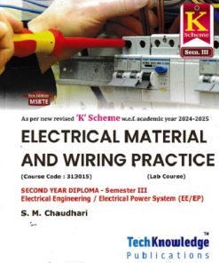 ELECTRICAL MATERIALS AND WIRING PRACTICE (Electrical Engg. Sem 3) MSBTE | S.M. CHAUDHARI | TechKnowledge Publications