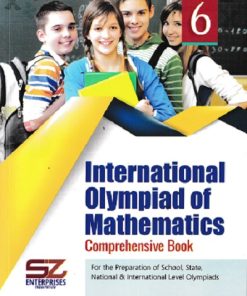 INTERNATIONAL OLYMPIAD OF MATHEMATICS Comprehensive Book Class 6 | SILVER ZONE