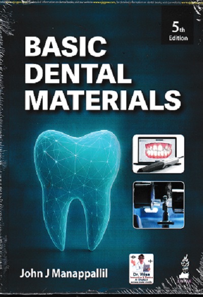 BASIC DENTAL MATERIALS | OHN J. MANAPPALLIL | Jaypee