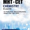 MHT-CET CHEMISTRY CLASS-XI AND XII | Dr. Prabha Shah, Manoj G. Bhandarkar, Roopa V. Rao, Ajit A. Bhat | P. Jamnadas LLP