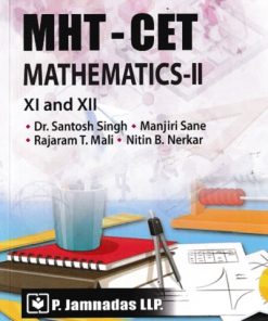 MHT-CET MATHEMATICS- II CLASS- XI AND XII | Dr. Santosh Singh, Manjiri Sane, Rajaram Mali, Nitin Nerkar | P. Jamnadas LLP
