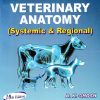 PRIMARY VETERINARY ANATOMY (Systemic and Regional) | R.K. GHOSH | Current Books International