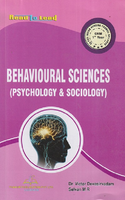 BEHAVIOURAL SCIENCES (PSYCHOLOGY & SOCIOLOGY) (GNM 1st Year) | DR. VICTOR DEVASIRVADAM, SELVAN M.R. | Thakur