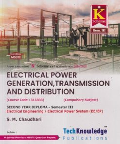 ELECTRICAL POWER GENERATION TRANSMISSION AND DISTRIBUTION (Electrical Engg. Sem 3) MSBTE | S M CHAUDHARI | TechKnowledge Publications