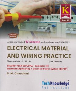ELECTRICAL MATERIALS AND WIRING PRACTICE (Electrical Engg. Sem 3) MSBTE | S.M. CHAUDHARI | TechKnowledge Publications