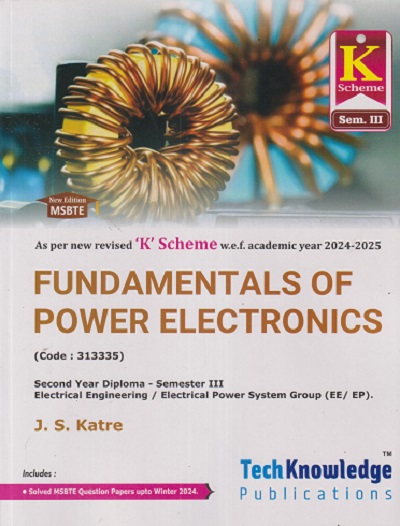 FUNDAMENTALS OF POWER ELECTRONICS (Electrical Engg. Sem 3) MSBTE | J.S. KATRE | TechKnowledge Publications
