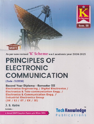 PRINCIPLES OF ELECTRONICS COMMUNICATION (Electronics Engg. Sem 3) MSBTE | J.S. Katre k scheme | TechKnowledge Publications