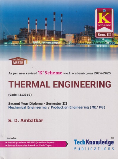THERMAL ENGINEERING (Mech. & Prod. Engg. Sem. 3) MSBTE | S.D. AMBATKAR | TechKnowledge Publications