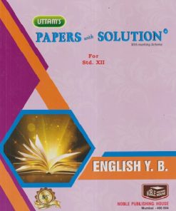 UTTAMs PAPERS WITH SOLUTION With Marking Scheme Std. XII/ Std. 12 ENGLISH Y.B. | Noble Publishing House