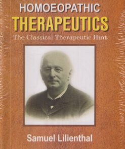 HOMOEOPATHIC THERAPEUTICS (The Classical Therapeutic Hints) | SAMUEL LILIENTHAL | B. JAIN