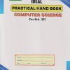COMPUTER SCIENCE - IDEAL PRACTICAL HAND BOOK - Class 12th | Mrs. Ami Teivedi, Mrs. Manjiri Sampagaonkar | Uttam Prakashan