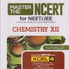 MASTER THE NCERT FOR NEET-JEE  Class XII CHEMISTRY  | Dr. Narendra Jha |  Arihant Publications