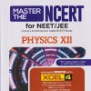 MASTER THE NCERT FOR NEET-JEE PHYSICS CLASS 12TH |  KESHAV MOHAN | Arihant Publications