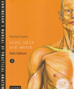 HEAD, NECK AND BRAIN (Cunninghams Manual of Practical Anatomy) Vol. 3 | RACHEL KOSHI | Oxford