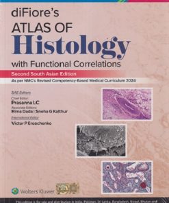 DIFIORE'S ATLAS OF HISTOLOGY WITH FUNCTIONAL CORRELATIONS | PRASANNA LC, RIMA DADA, SNEHA G KALTHUR, VICTOR P. EROSCHENKO | Wolters Kluwer