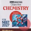 OBJECTIVE CHEMISTRY Volume 2 FOR NEET 2027 | DR. RK GUPTA | Arihant Publications