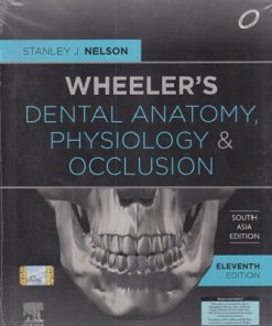 WHEELERS DENTAL ANATOMY PHYSIOLOGY AND OCCLUSION | STANLEY J. NELSON | Elsevier