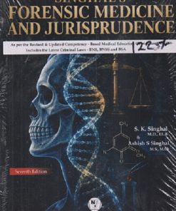 SINGHALs FORENSIC MEDICINE & JURISPRUDENCE | S.K. SINGHAL, ASHISH S. SINGHAL | National Books