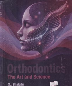 ORTHODONTICS (THE ART AND SCIENCE) | S. I. BHALAJHI | ARYA MEDI
