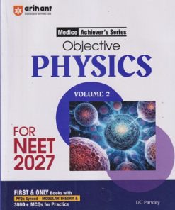 OBJECTIVE PHYSICS Volume 02 FOR NEET 2027 | DC PANDEY | Arihant Publications