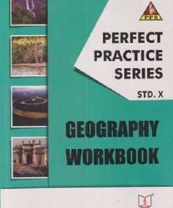 PERFECT PRACTICE SERIES GEOGRAPHY WORKBOOK Std- 10 | Jeevandeep