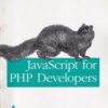 JAVA SCRIPT FOR PHP DEVELOPERS | STOYAN STEFANOV | Shroff Publishers and Distributors (SPD)