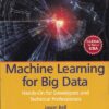 MACHINE LEARNING FOR BIG DATA | JASON BELL | Wiley