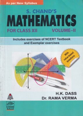 MATHEMATICS Class 12th CBSE VOL. II | H.K. DASS, DR. RAMA VERMA | S ...