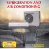 REFRIGERATION AND AIR CONDITIONING | G K PATHAK ,    DR S V DINGARE