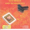 VLSI DESIGN AND TECHNOLOGY | DR D S BORMANE ,    V M SARDAR ,    R N CHAVAN