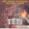 DATA MINING TECHNIQUES AND APPLICATIONS | N N SAKHARE ,    S B GUJA