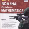 GUIDE FOR MATHEMATICS - NATIONAL DEFENCE ACADEMY (NDA) AND NAVAL ACADEMY (NA) EXAMINATION |  | Disha Publication