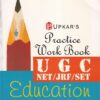 EDUCATION - PRACTICE WORKBOOK - UGC NET JRF SET | PROF . K. D. JHA | UPKARS