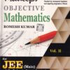 Pradeep's OBJECTIVE MATHEMATICS - Volume 2 for JEE Main and Other Engineering Entrance Examinations | ROMESH KUMAR | Pradeep Publication